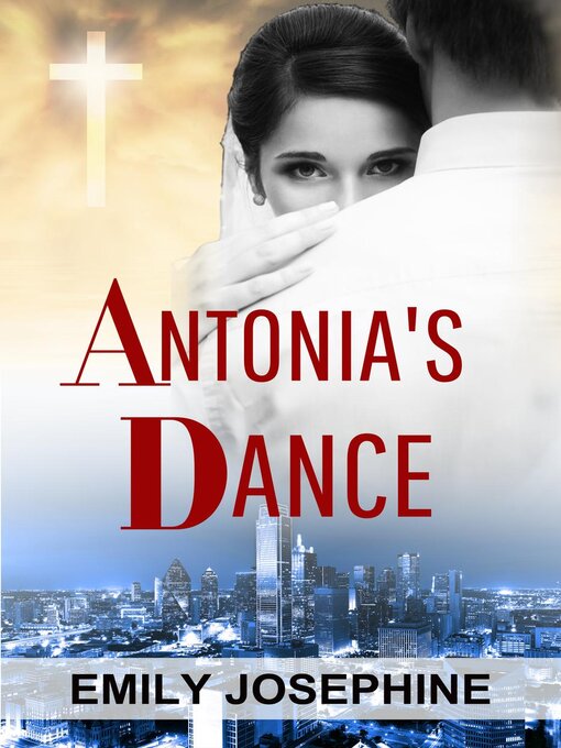 Title details for Antonia's Dance by Emily Josephine - Available